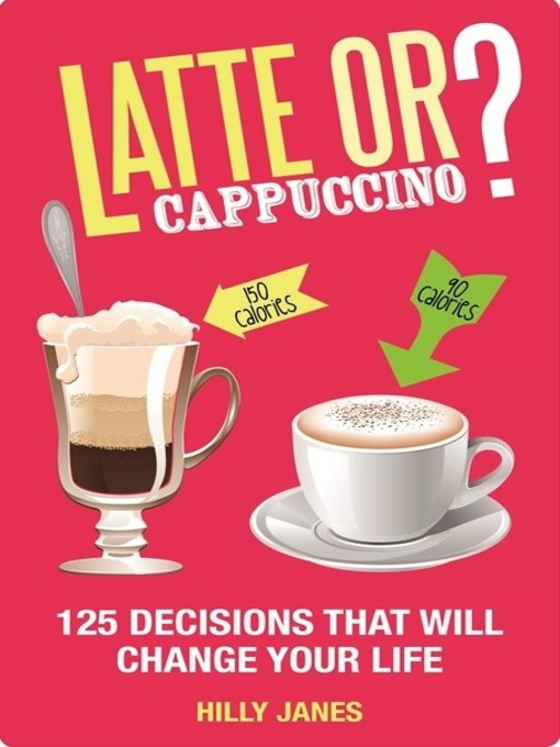 Title details for Latte or Cappuccino? by Hilly Janes - Available